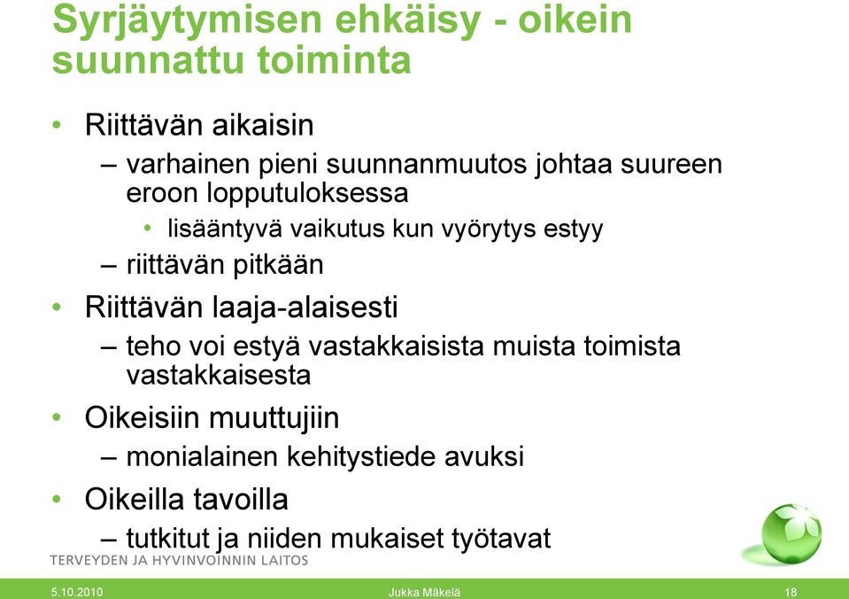 laaja-alaisesti teho voi estyä vastakkaisista muista toimista vastakkaisesta Oikeisiin muuttujiin