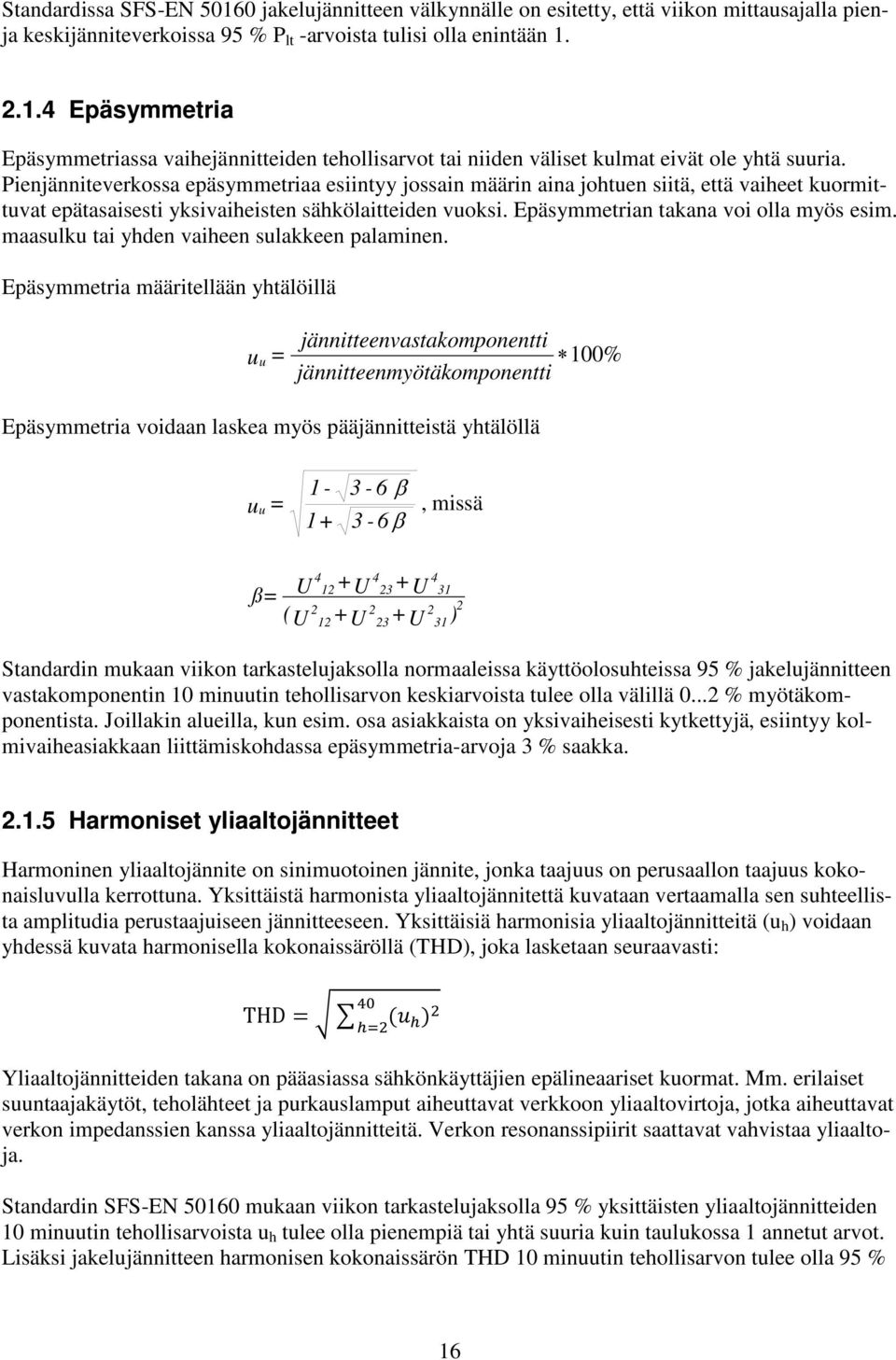 maasulku tai yhden vaiheen sulakkeen palaminen.