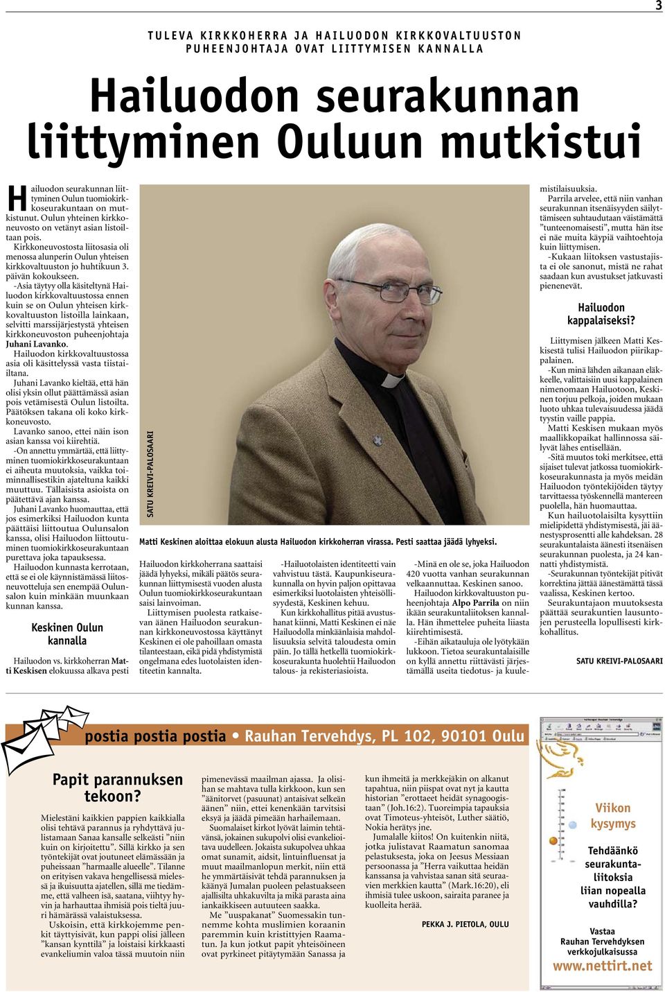 Kirkkoneuvostosta liitosasia oli menossa alunperin Oulun yhteisen kirkkovaltuuston jo huhtikuun 3. päivän kokoukseen.