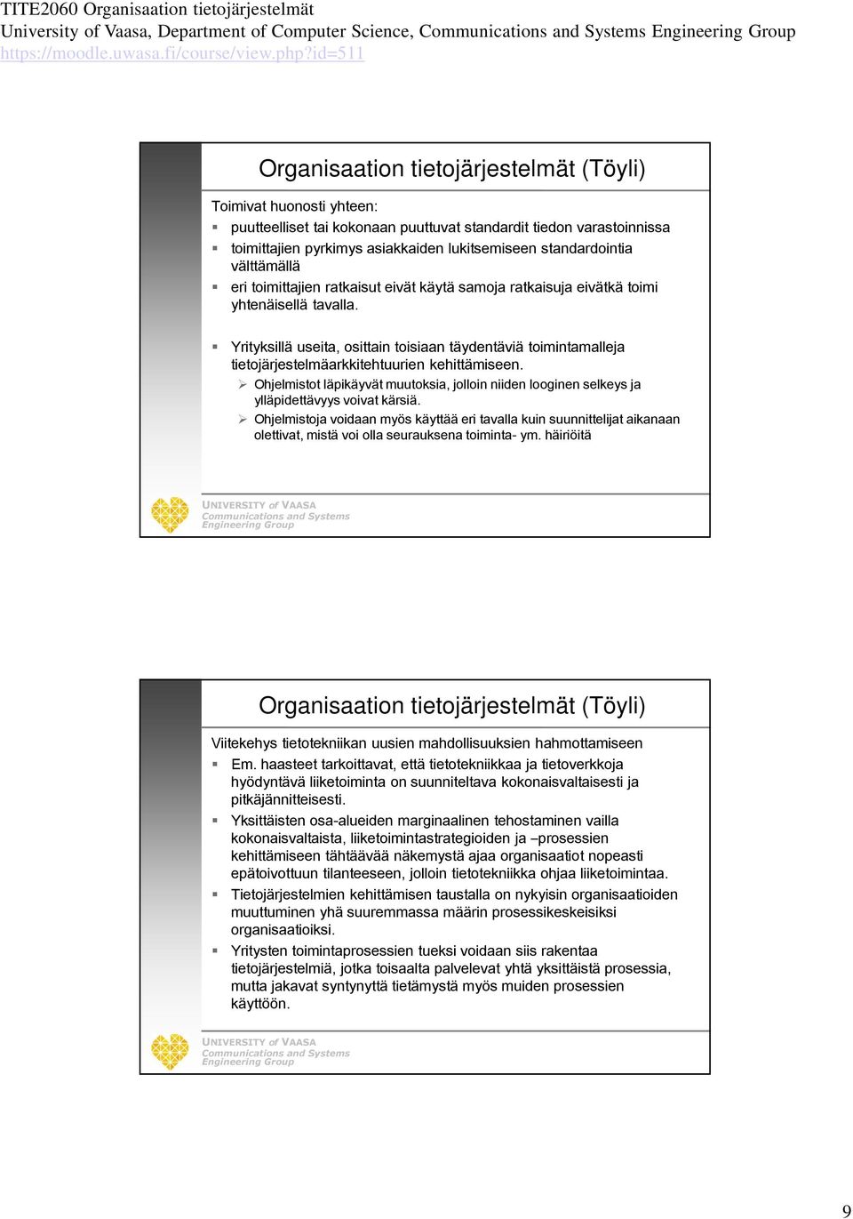 Yrityksillä useita, osittain toisiaan täydentäviä toimintamalleja tietojärjestelmäarkkitehtuurien kehittämiseen.