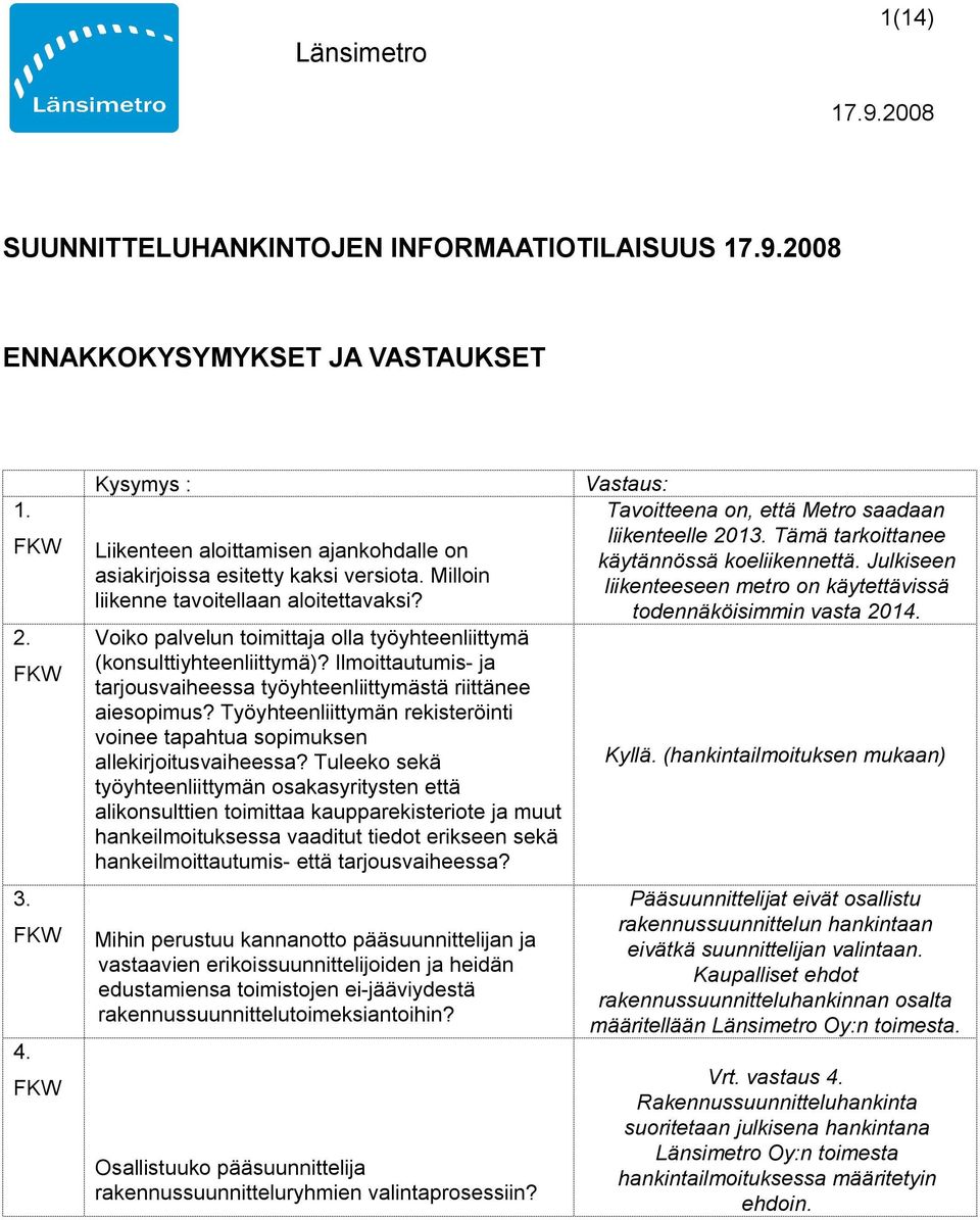 Työyhteenliittymän rekisteröinti voinee tapahtua sopimuksen allekirjoitusvaiheessa?