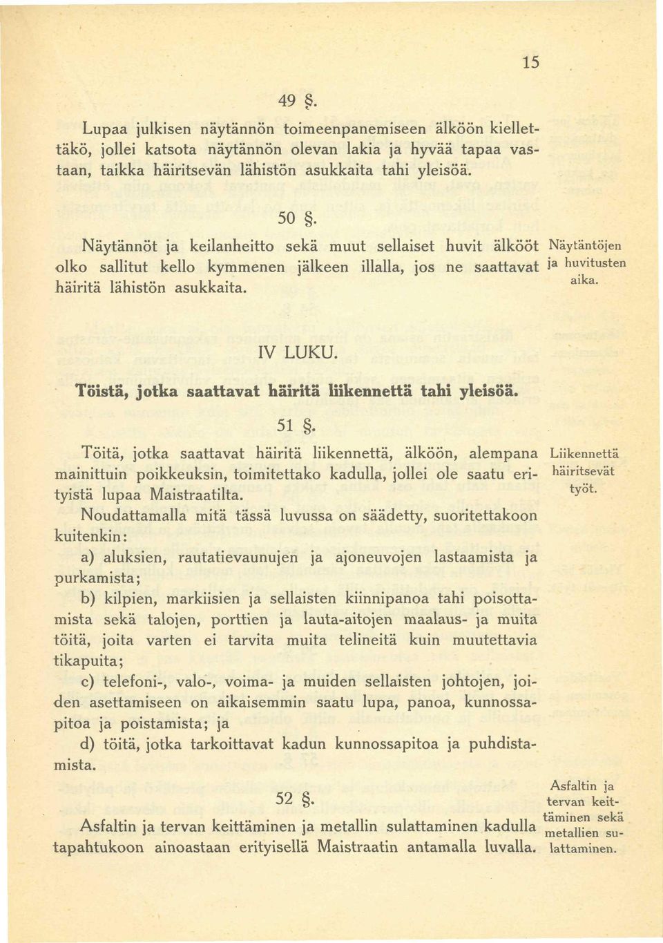 Toista, Töistä, jotka saattavat häiritä liikennettä tahi yleisöä. 51.