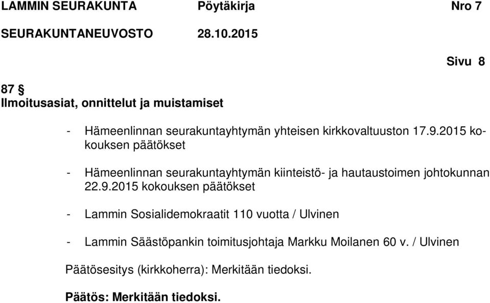 22.9.2015 kokouksen päätökset - Lammin Sosialidemokraatit 110 vuotta / Ulvinen - Lammin Säästöpankin