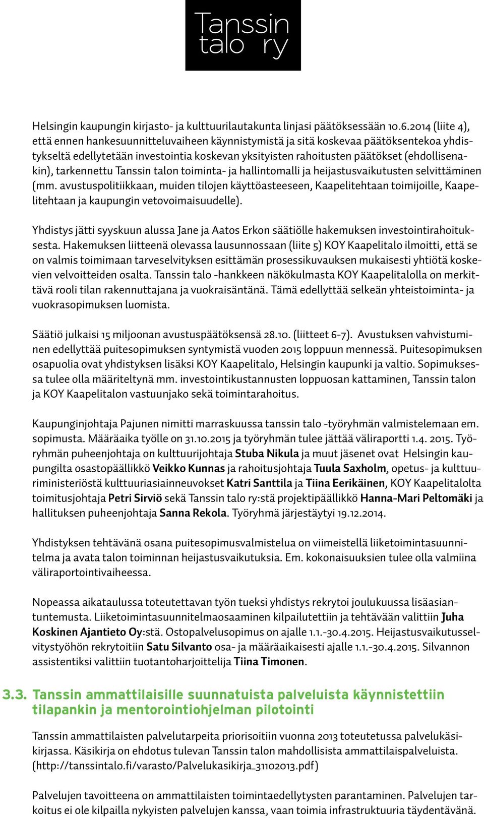 tarkennettu Tanssin talon toiminta- ja hallintomalli ja heijastusvaikutusten selvittäminen (mm.