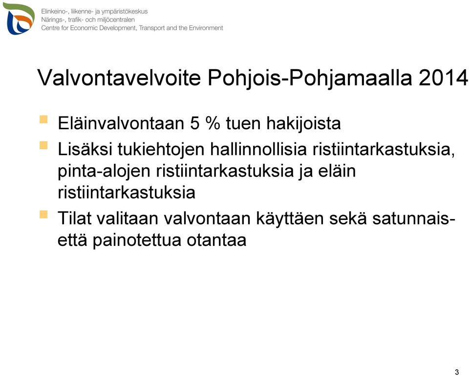 pinta-alojen ristiintarkastuksia ja eläin ristiintarkastuksia Tilat