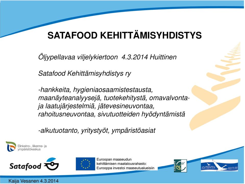 omavalvontaja laatujärjestelmiä, jätevesineuvontaa,