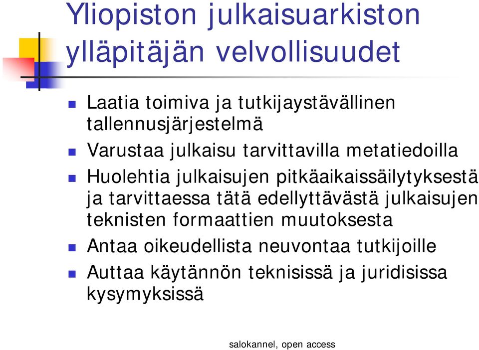 pitkäaikaissäilytyksestä ja tarvittaessa tätä edellyttävästä julkaisujen teknisten formaattien