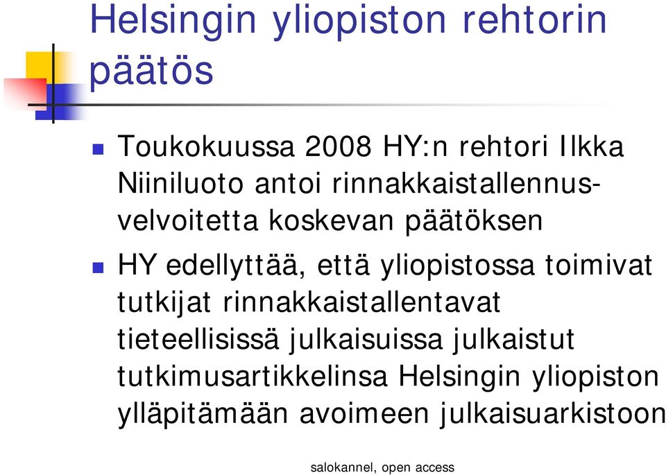 yliopistossa toimivat tutkijat rinnakkaistallentavat tieteellisissä julkaisuissa