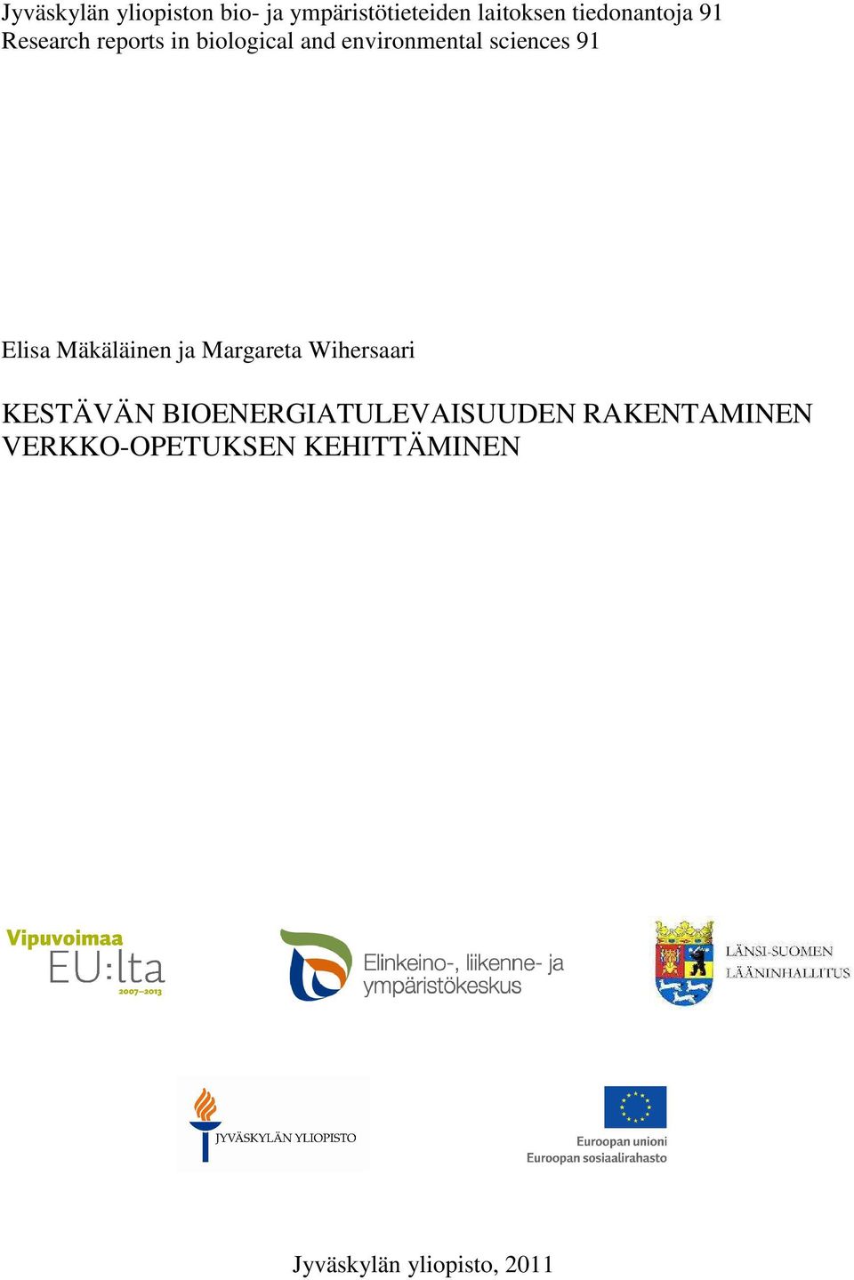 sciences 91 Elisa Mäkäläinen ja Margareta Wihersaari KESTÄVÄN