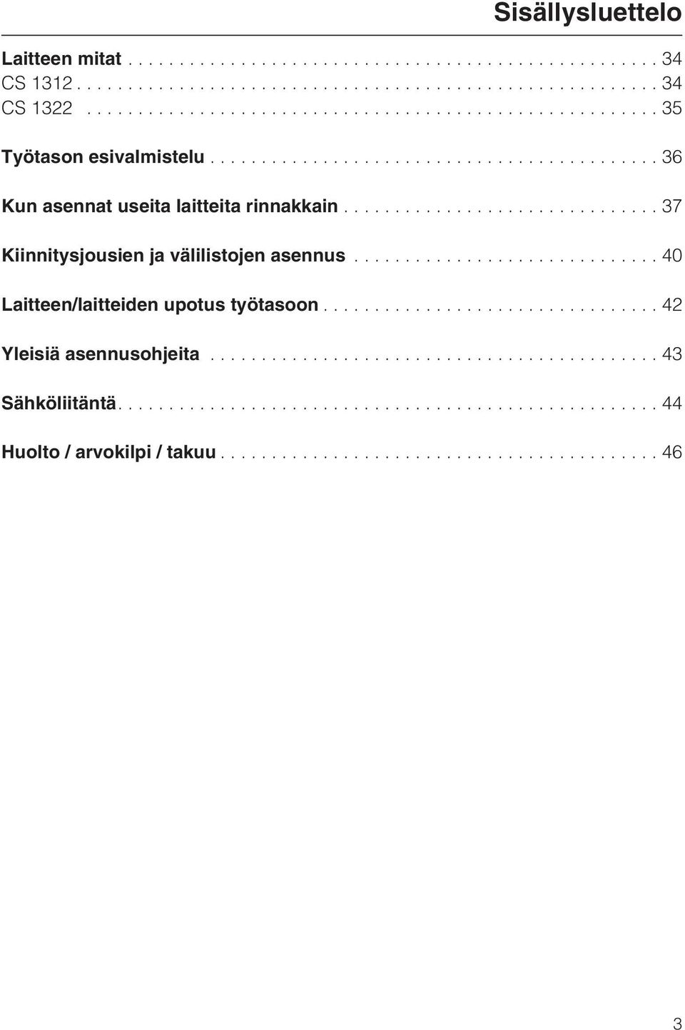 ..37 Kiinnitysjousien ja välilistojen asennus.