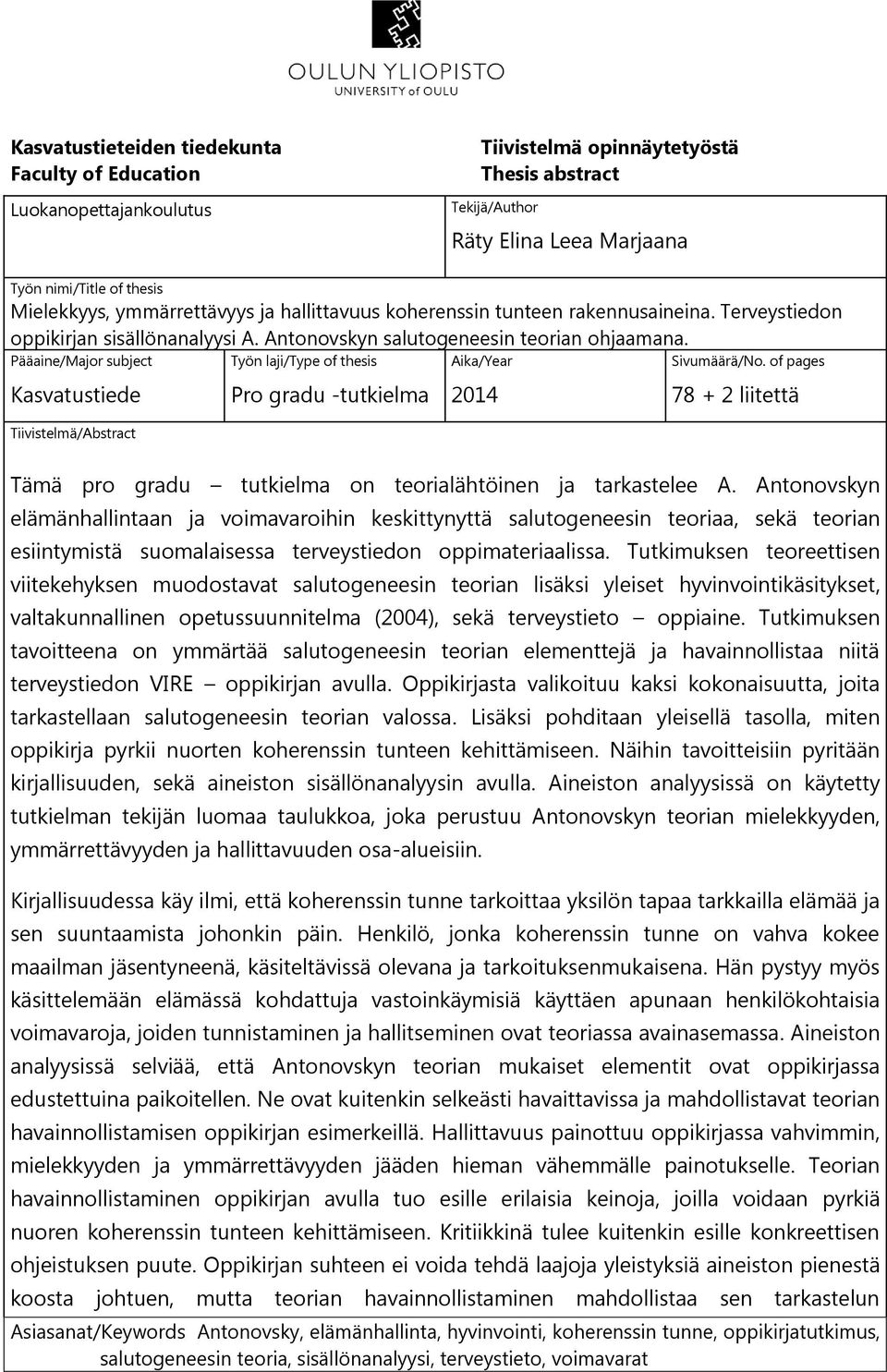 Pääaine/Major subject Kasvatustiede Tiivistelmä/Abstract Työn laji/type of thesis Pro gradu -tutkielma Aika/Year 2014 Sivumäärä/No.