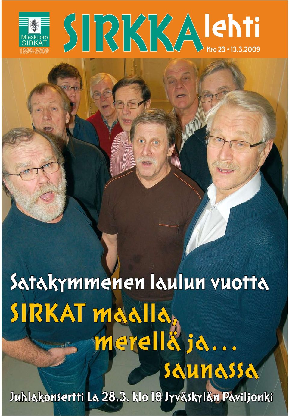 SIRKAT maalla, merellä ja saunassa