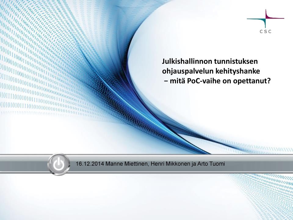 PoC-vaihe on opettanut? 16.12.