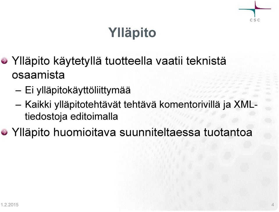 ylläpitotehtävät tehtävä komentorivillä ja XMLtiedostoja