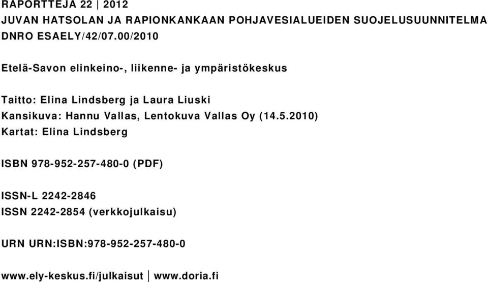 Kansikuva: Hannu Vallas, Lentokuva Vallas Oy (14.5.