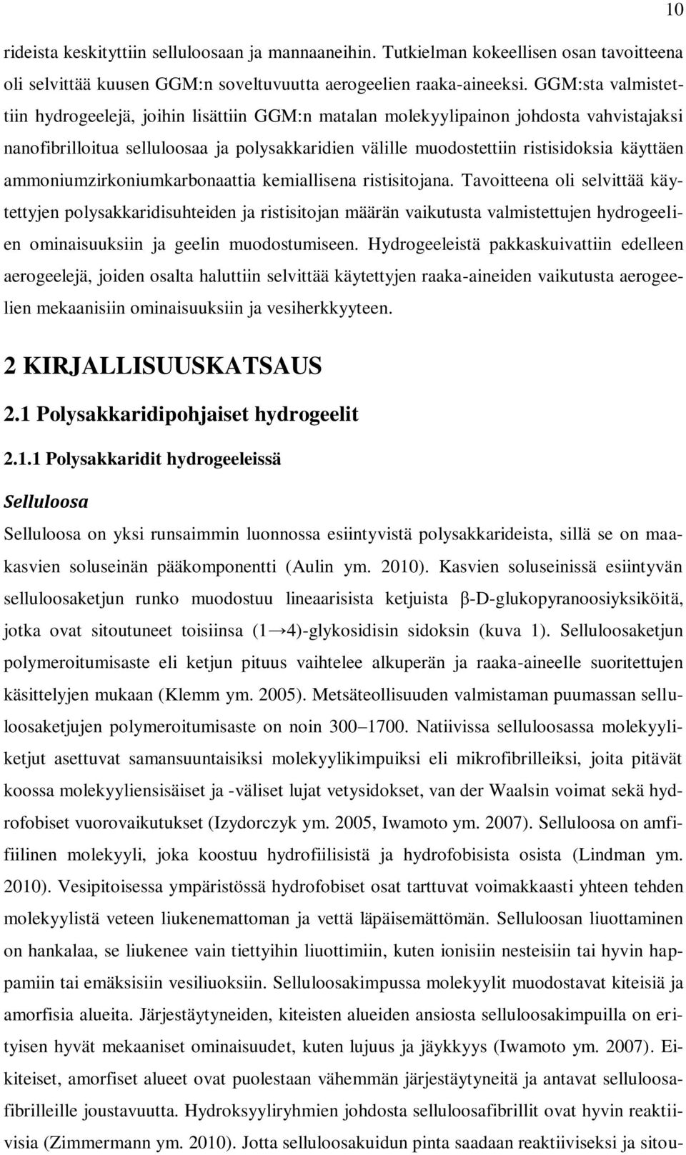 ammoniumzirkoniumkarbonaattia kemiallisena ristisitojana.