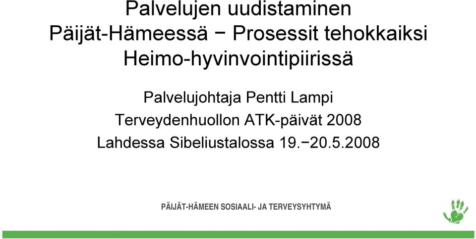 Heimo-hyvinvointipiirissä Palvelujohtaja