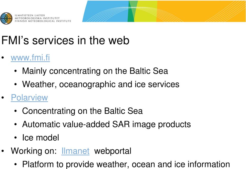services Polarview Concentrating on the Baltic Sea Automatic value-added
