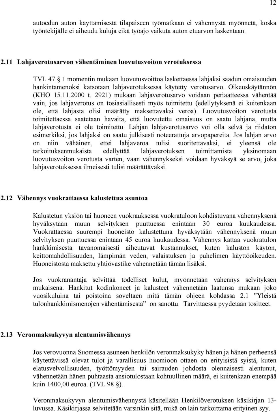 verotusarvo. Oikeuskäytännön (KHO 15.11.2000 t.