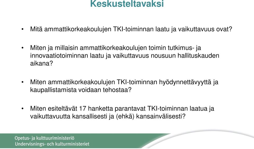 nousuun hallituskauden aikana?