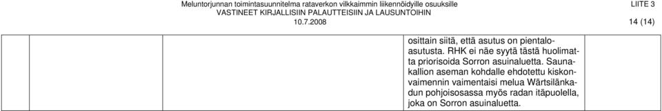 Saunakallion aseman kohdalle ehdotettu kiskonvaimennin vaimentaisi