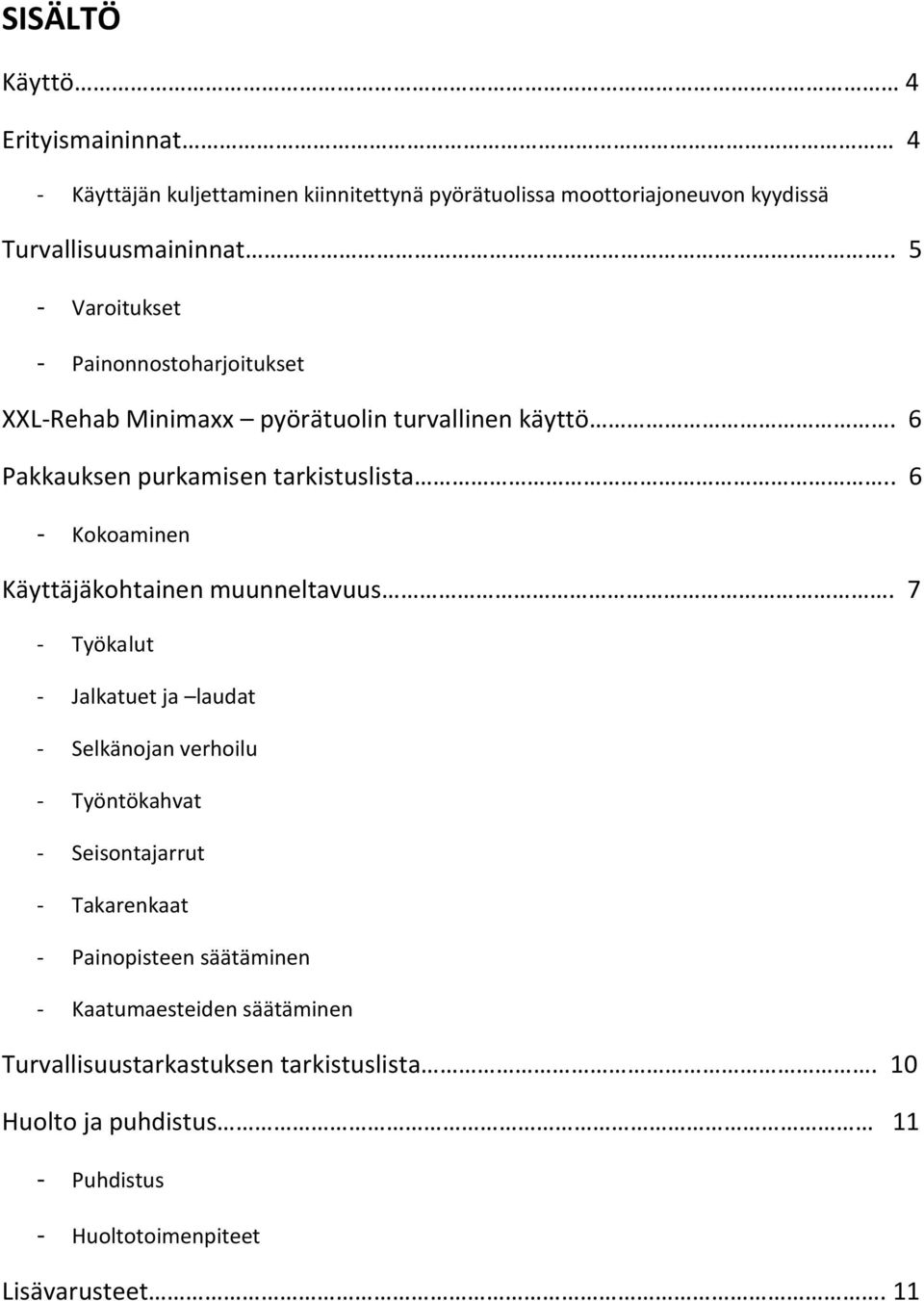 . 6 - Kokoaminen Käyttäjäkohtainen muunneltavuus.