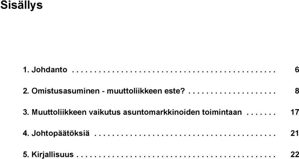 Muuttoliikkeen vaikutus asuntomarkkinoiden