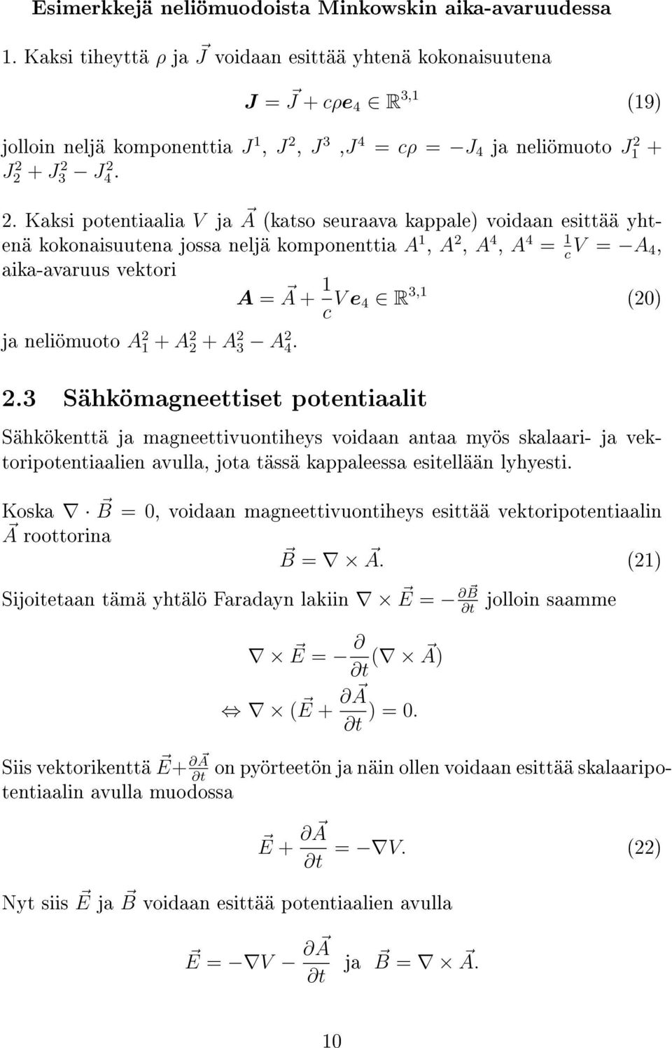 J 3,J 4 = cρ = J 4 ja neliömuoto J 2 