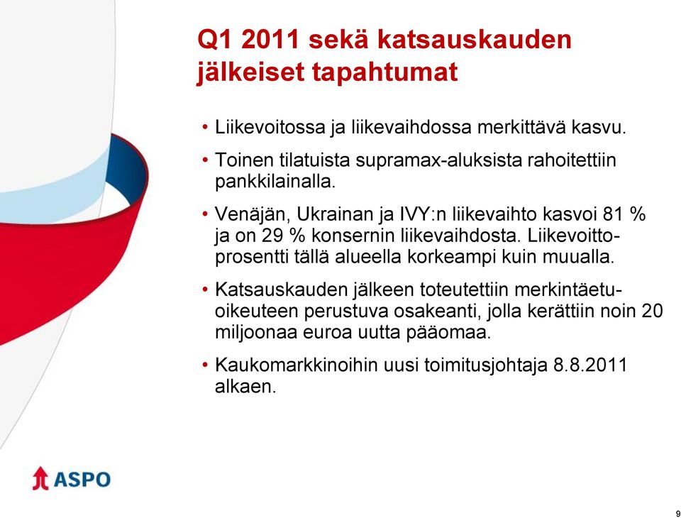 Venäjän, Ukrainan ja IVY:n liikevaihto kasvoi 81 % ja on 29 % konsernin liikevaihdosta.