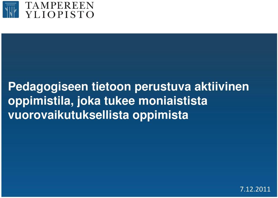 oppimistila, joka tukee