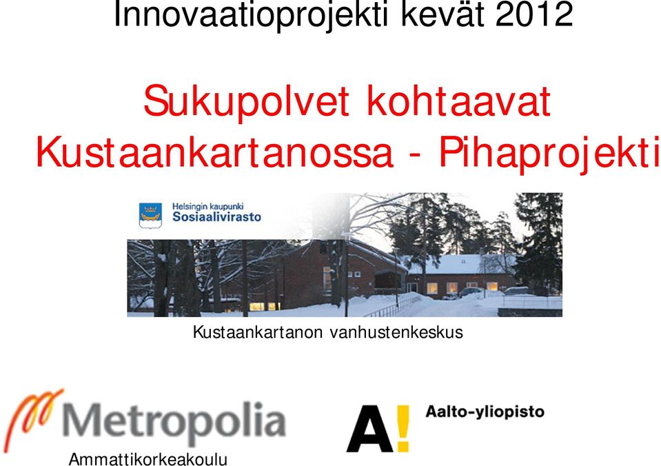 Kustaankartanossa - Pihaprojekti