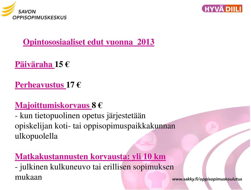 opiskelijan koti- tai oppisopimuspaikkakunnan ulkopuolella