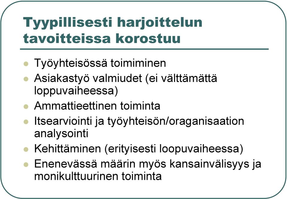 Itsearviointi ja työyhteisön/oraganisaation analysointi Kehittäminen