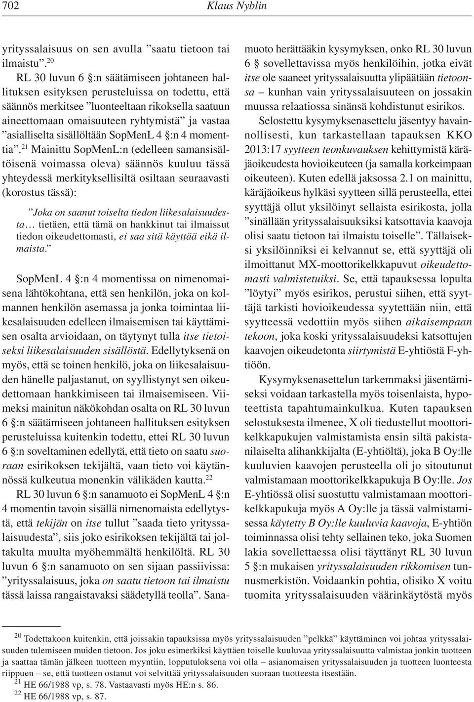 asialliselta sisällöltään SopMenL 4 :n 4 momenttia.