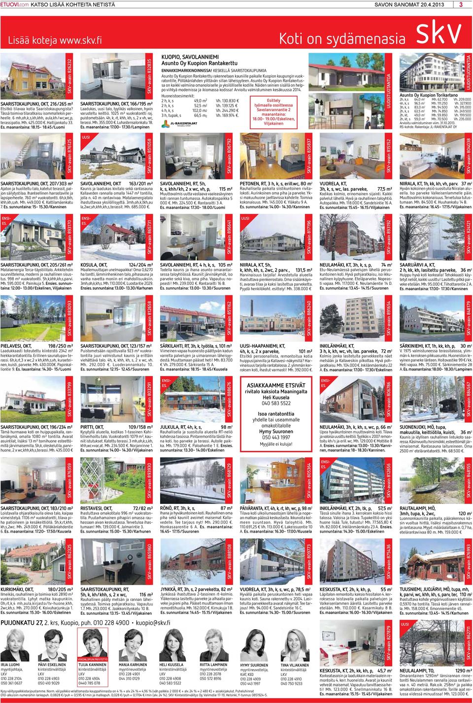 45/Luomi SKV-avain 832835 SAARISTOKAUPUNKI, OKT, 166/195 m² Laadukas, uusi talo, tyylikäs valkoinen, hyvin varusteltu keittiö. 1025 m² vuokratontti raj. puistometsään.