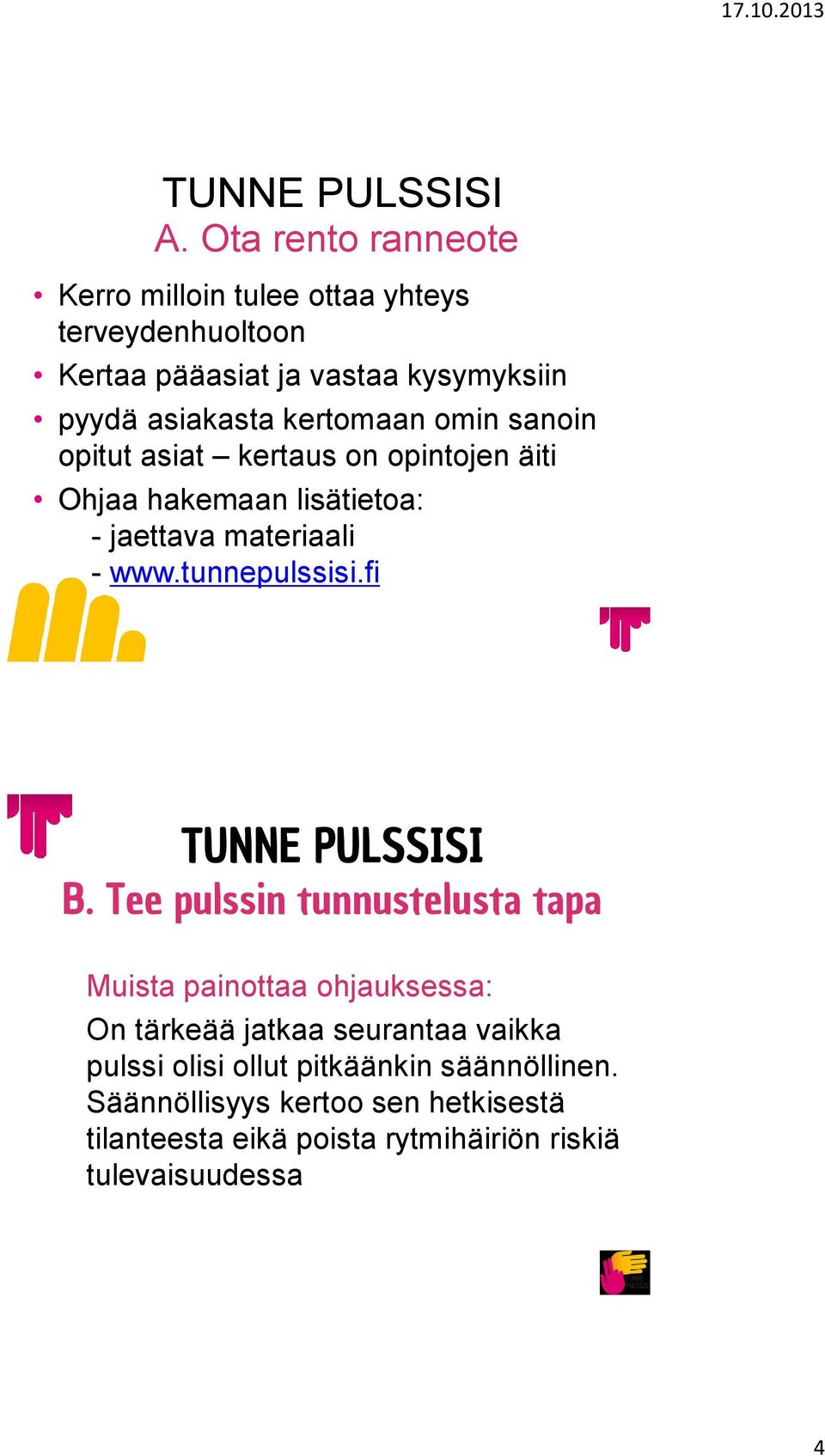 www.tunnepulssisi.fi B.