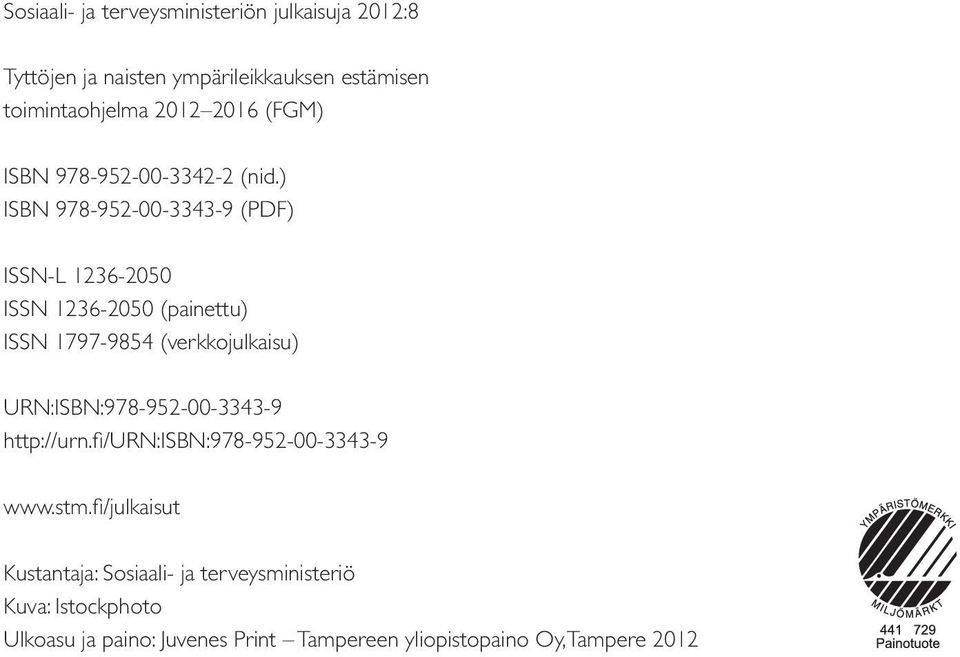 ) ISBN 978-952-00-3343-9 (PDF) ISSN-L 1236-2050 ISSN 1236-2050 (painettu) ISSN 1797-9854 (verkkojulkaisu)