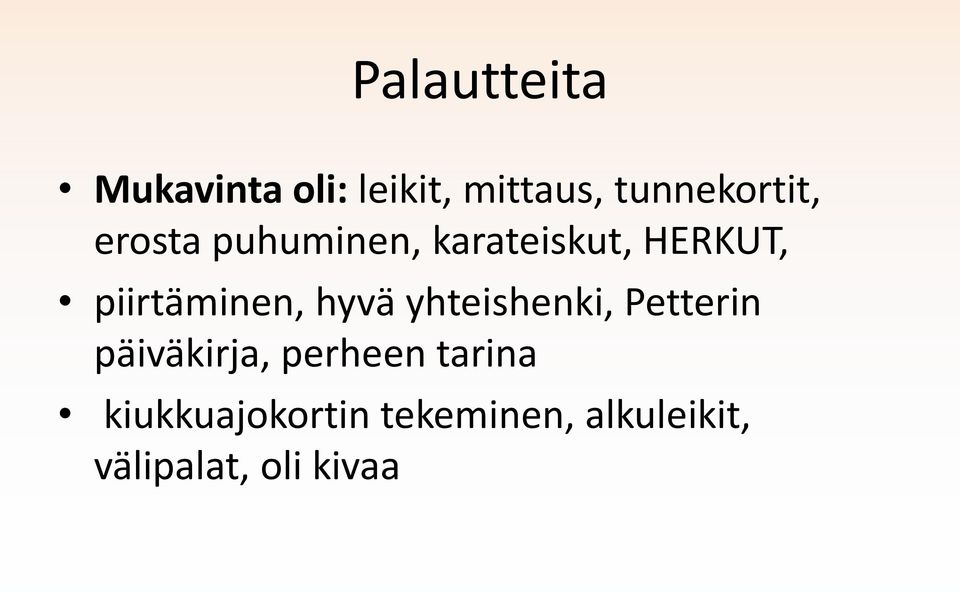 piirtäminen, hyvä yhteishenki, Petterin päiväkirja,