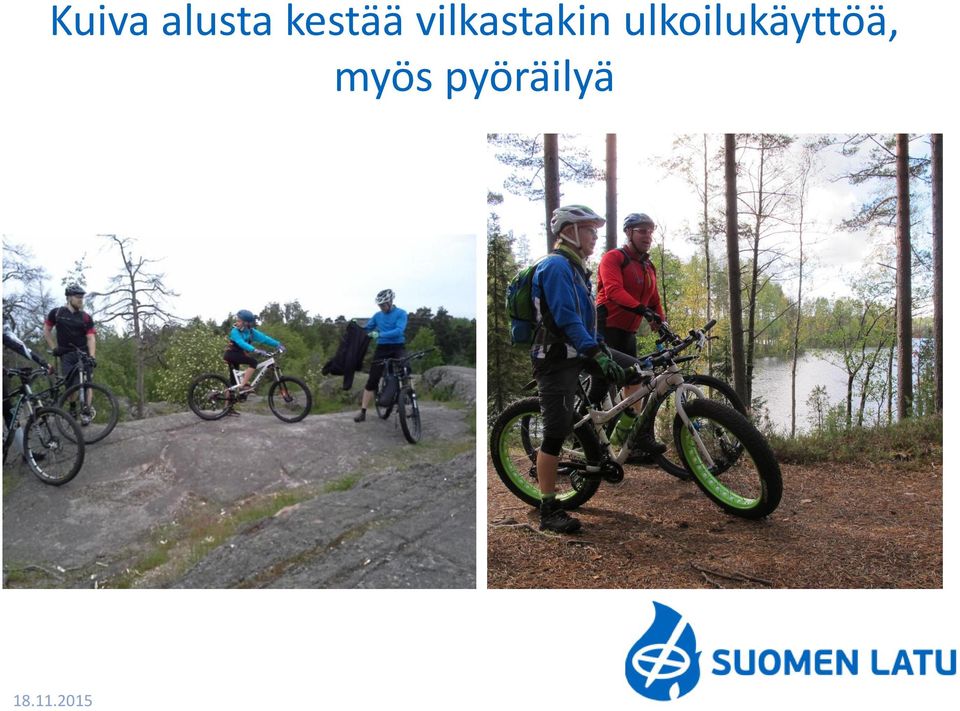 ulkoilukäyttöä,