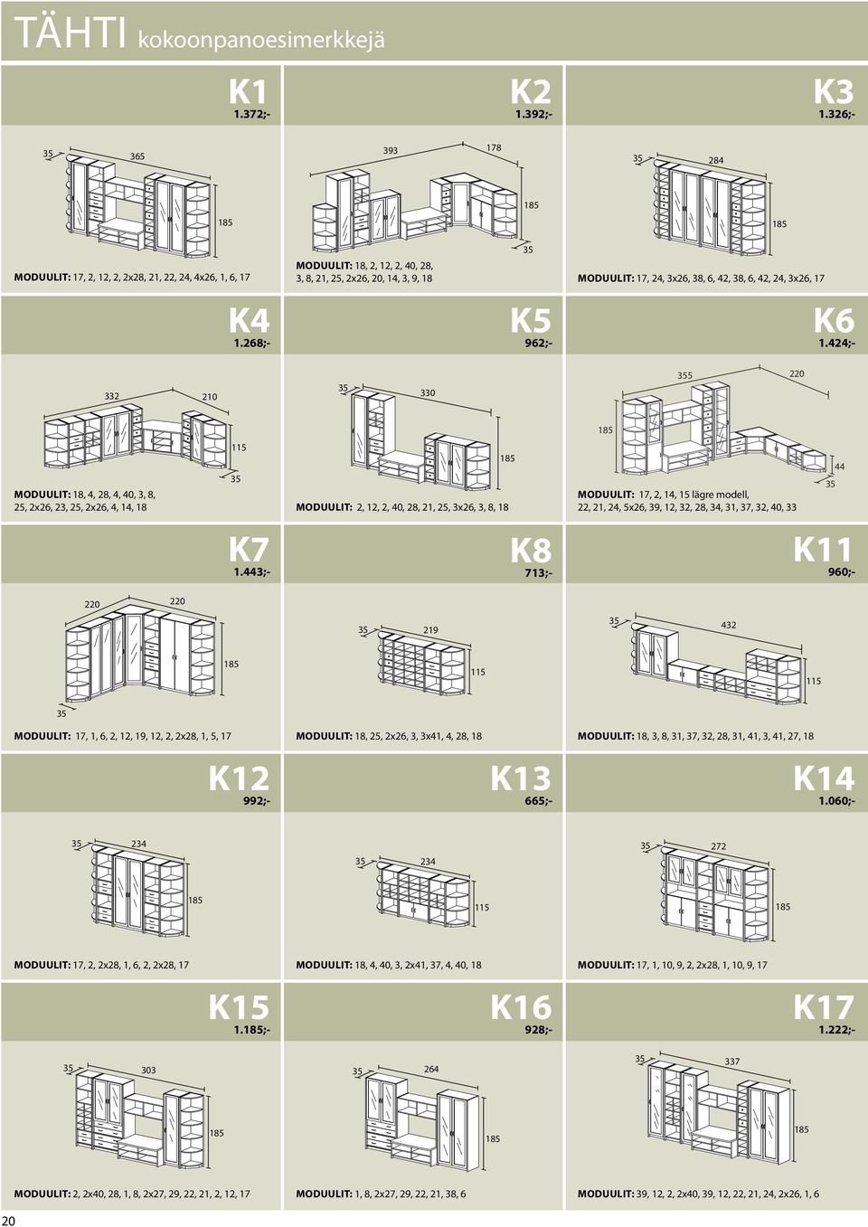 424;- 332 210 330 5 220 115 MODUULIT: 18, 4, 28, 4, 40, 3, 8, 25, 2x26, 23, 25, 2x26, 4, 14, 18 MODUULIT: 2, 12, 2, 40, 28, 21, 25, 3x26, 3, 8, 18 K7 1.