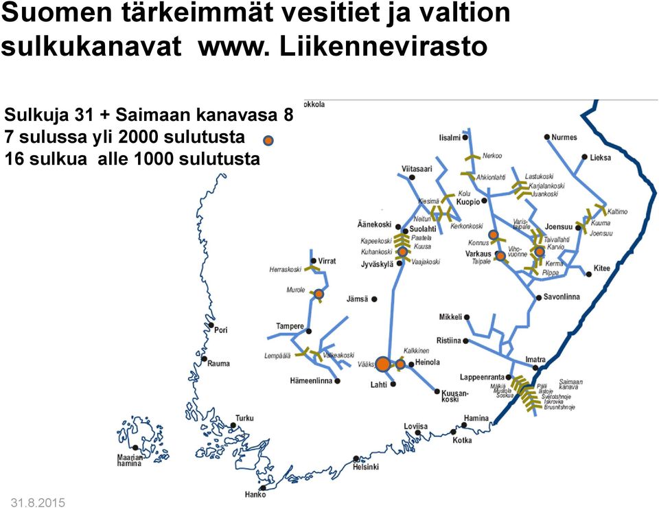 Liikennevirasto Sulkuja 31 + Saimaan