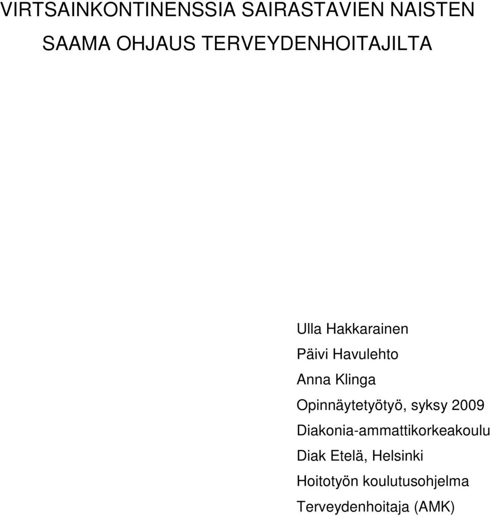 Klinga Opinnäytetyötyö, syksy 2009