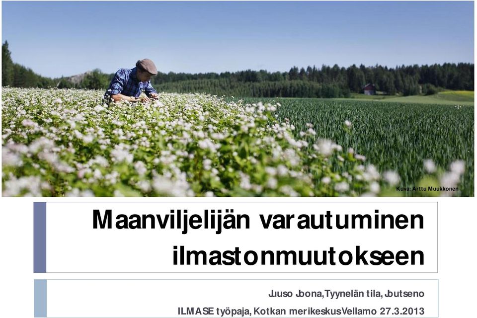 Juuso Joona, Tyynelän tila, Joutseno