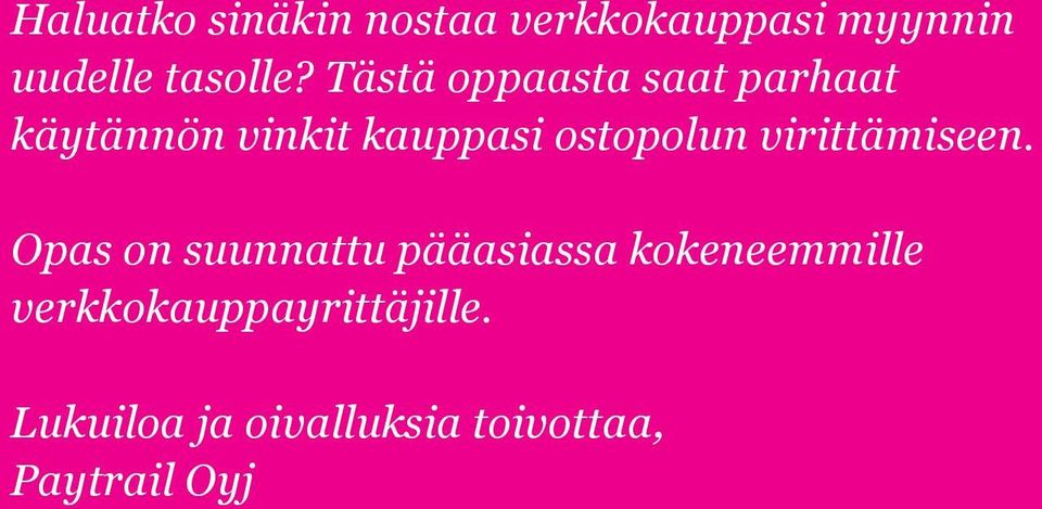 virittämiseen.