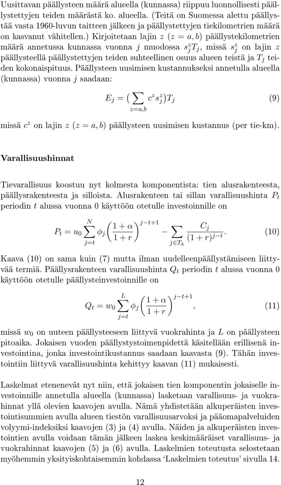 teistä ja T j teiden kokonaispituus.