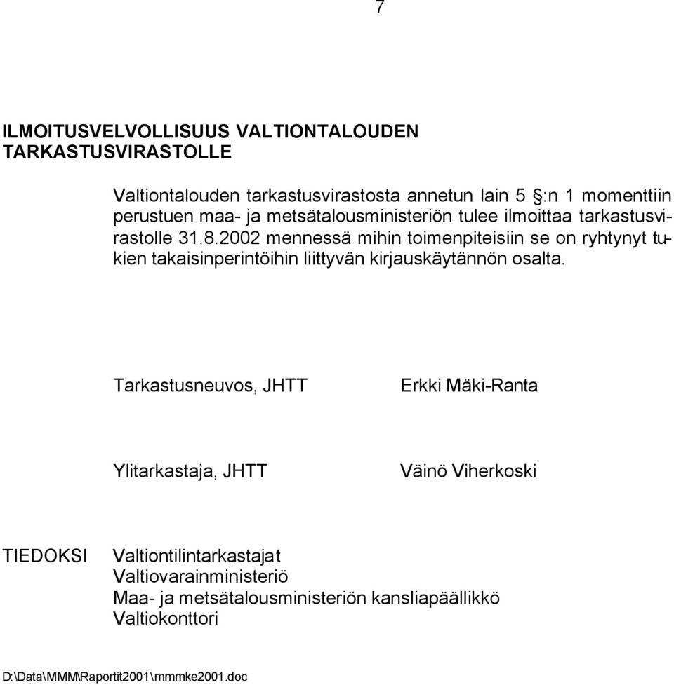 2002 mennessä mihin toimenpiteisiin se on ryhtynyt tukien takaisinperintöihin liittyvän kirjauskäytännön osalta.