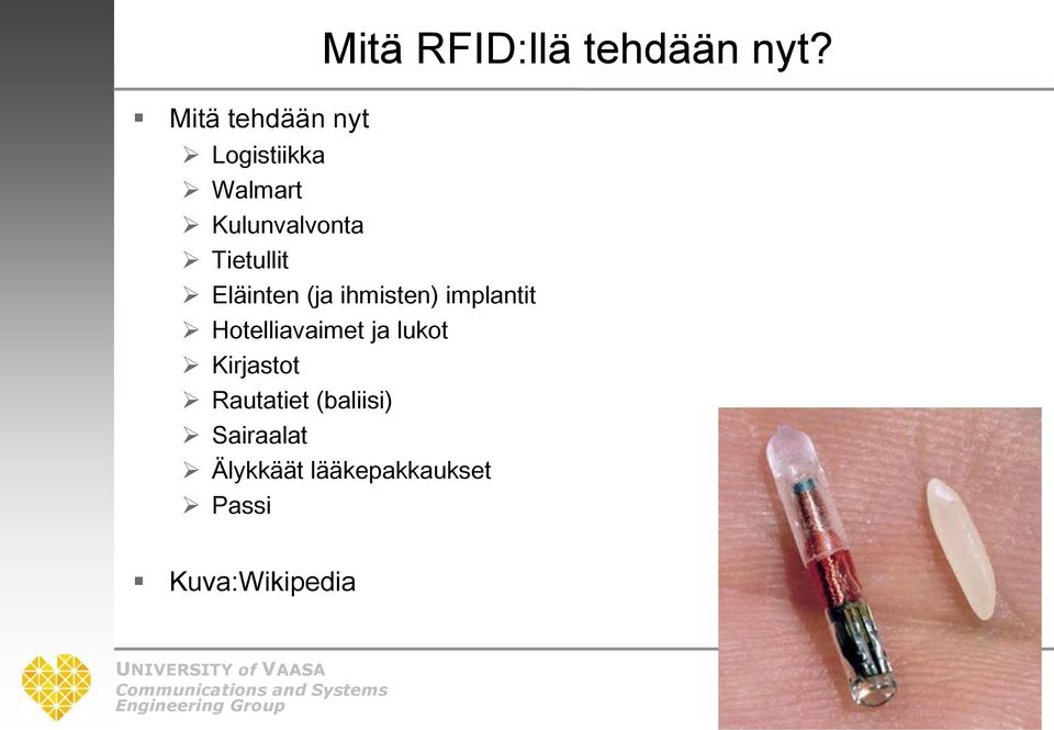 ihmisten) implantit Hotelliavaimet ja lukot Kirjastot