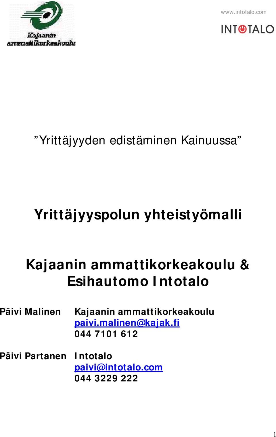 Intotalo Päivi Malinen Kajaanin ammattikorkeakoulu paivi.