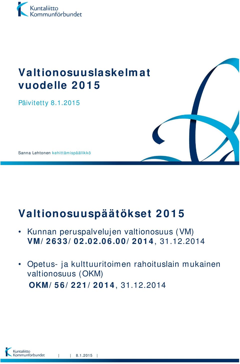valtionosuus (VM) VM/2633/02.02.06.00/2014, 31.12.