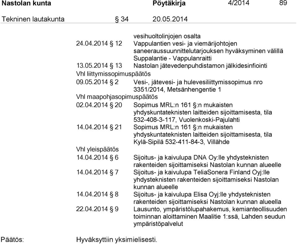2014 13 Nastolan jätevedenpuhdistamon jälkidesinfiointi Vhl liittymissopimuspäätös 09.05.